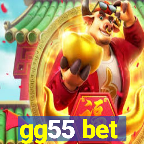 gg55 bet